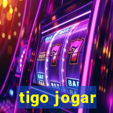 tigo jogar